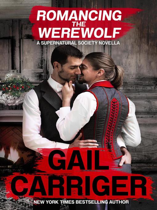 Title details for Romancing the Werewolf by Gail Carriger - Available